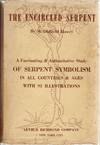 [FOLKLORE] THE ENCIRCLED SERPENT: A STUDY OF SERPENT SYMBOLISM IN ALL COUNTRIES AND AGES~~~~~