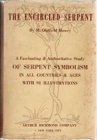 [FOLKLORE] THE ENCIRCLED SERPENT: A STUDY OF SERPENT SYMBOLISM IN ALL COUNTRIES AND AGES~~~~~