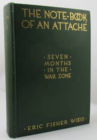 The Notebook of an Attache by Wood, Eric Fisher - 1915