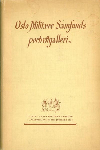 Utgitt av Oslo Militære Samfund i anledning av…