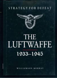 cover of Strategy for Defeat: The Luftwaffe 1933-1945