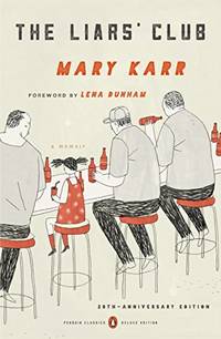 cover of The Liars' Club: A Memoir (Penguin Classics Deluxe Edition)