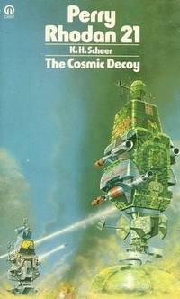 PERRY RHODAN 21 - The Cosmic Decoy by Scheer K H - 1977