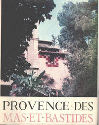 image of Provence des mas et bastides/ texte et illustrations d'albert Detaille/ exemlaire numéroté sur vélin