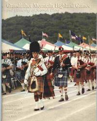 GRANDFATHER MOUNTAIN HIGHLAND GAMES AND GATHERING OF THE SCOTTISH CLANS  Forty-Second Annual...