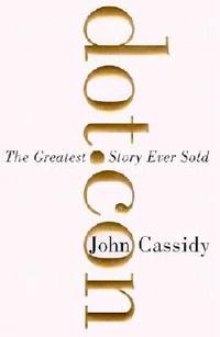Dot.con : The Greatest Story Ever Sold