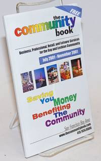 image of The Community Book: business, professional, retail, and leisure services for the Gay_Lesbian community July 2001 - November 2001 for the San Francisco Bay Area