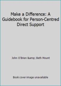 Make a Difference: A Guidebook for Person-Centred Direct Support