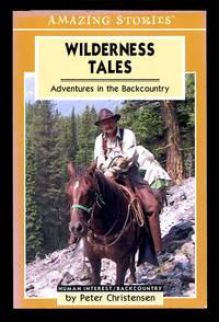 Wilderness Tales: Adventures in the Backcountry