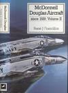 McDonnell Douglas Aircraft Since 1920, Volume 2.