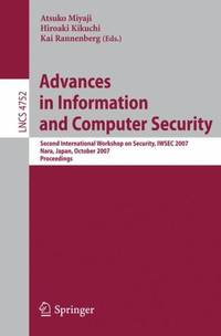 Advances in Information and Computer Security : Second International Workshop on Security, IWSEC 2007, Nara, Japan, October 29-31, 2007, Proceedings