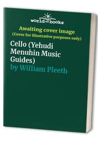 Cello (Yehudi Menuhin Music Guides)