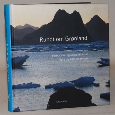 Rundt om Grønland - fotografier og fortællinger.