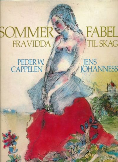 Sommerfabel . Fra vidda til Skagen. Illustrert av…