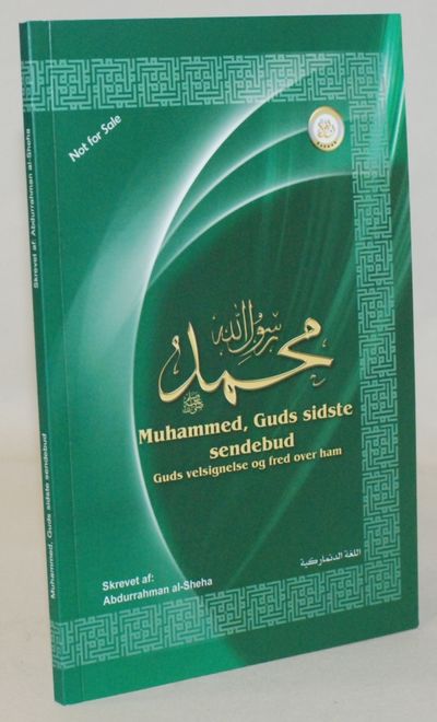 Muhammed, Guds sidste sendebud.
