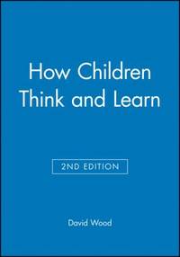 How Children Think and Learn