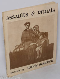 Assaults & Rituals: stories