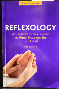 Reflexology: An Introductory Guide to Foot Massage for Total Health REVISED EDITION-(New...
