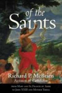Lives of the Saints: From Mary and St. Francis of Assisi to John XXIII and Mother Teresa