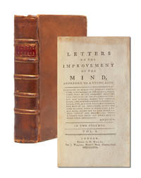 Letters on the Improvement of the Mind, Addressed to a Young Lady by [Chapone, Hester] - 1773