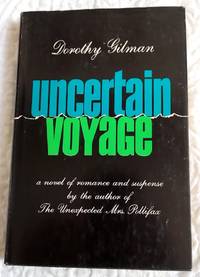 UNCERTAIN VOYAGE by Gilman, Dorothy - 1967