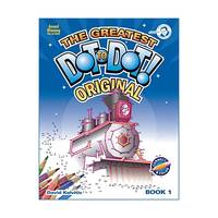 The Greatest Dot-to-Dot Book in the World (Book 1) (Greatest Dot-To-Dot Book in the World)