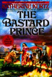 The Bastard Prince by Katherine Kurtz - 1994