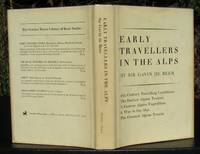 cover of Early Travellers In The Alps. 16th Century Travelling Conditions, The Earliest Alpine Tourists, A Famous Alpine Expedition, A War In The Alps, The Greatest Alpine Tourist -- 1967 Unabridged Hardcover