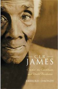 C.L.R. James: Cricket, The Caribbean and World Revolution