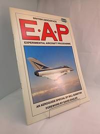 E.A.P.: British Aerospace Experimental Aircraft Programme (Aeroguide S.) by Gunston OBE, Bill