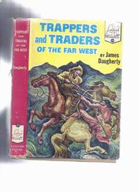 cover of Trappers and Traders of the far West -by James Daugherty / Landmark Books Series # 29