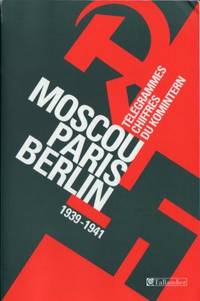 Moscou -  Paris - Berlin. Télégrammes chifrés du…