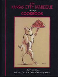 The Kansas City Barbeque Society Cookbook: Barbeque...It's Not Just for Breakfast Anymore by Kansas City Barbeque Society - 1st Edition 1st Printing - 1997 - from Granada Bookstore (Member IOBA) (SKU: 027065)