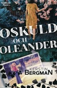 Oskuld och oleander.
