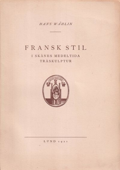 Fransk stil i Skåne medeltida träskulpturer.