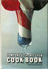 image of Mary And Vincent Price's Come Into The Kitchen Cook Book; A Collector's Treasury Of America's Great Recipes