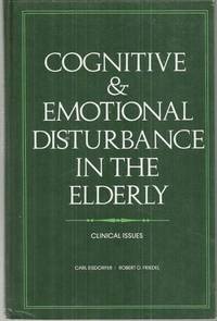 Eisdorfer, Carl editor - Cognitive and Emotional Disturbance in the Elderly Clinical Issues