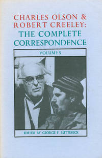 Charles Olson & Robert Creeley: The Complete Correspondence, Volume 5