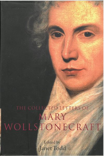 The collected letters of Mary Wollstonecraft.…