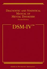 Diagnostic and Statistical Manual of Mental Disorders : DSM-IV by American Psychiatric Association Staff - 1994