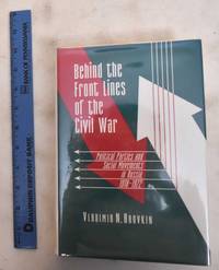 image of Behind The Front Lines Of The Civil War: Political Parties And Social Movements In Russia, 1918-1922