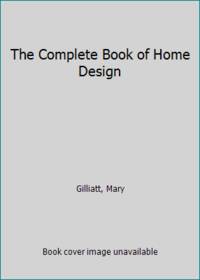 The Complete Book of Home Design