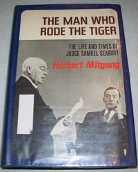 image of The Man Who Rode the Tiger: The Life and Times of Judge Samuel Seabury