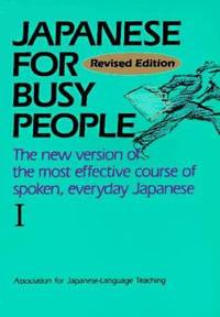 Japanese for Busy People by Association for Japanese Language, Teaching Staff - 1995