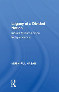 Legacy Of A Divided Nation: India's Muslims From Independence To Ayodhya