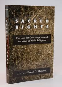 Sacred Rights: The Case for Contraception and Abortion in World Religions