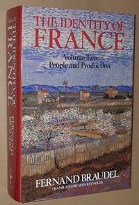 The Identity of France Volume II: People and Production by Fernand Braudel; SiÃ¢n Reynolds [trans] - 1990