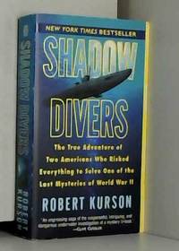 cover of Shadow Divers: The True Adventure of Two Americans Who Risked Everything to Solve One of the Last Mysteries of World War II