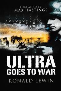 Ultra goes to war / Ronald Lewin ; foreword by Max Hastings