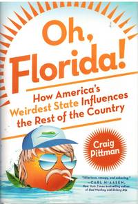 cover of OH, FLORIDA! How America's Weirdest State Influences the Rest of the Country